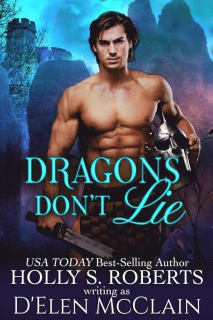 Holly S. Roberts - Dragons Don't Lie, E-bok