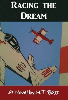 M T Bass - Racing the Dream, Inbunden
