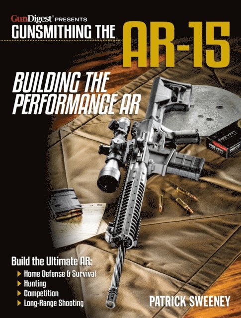 Patrick Sweeney - Gunsmithing the AR-15, Vol. 4, E-bok