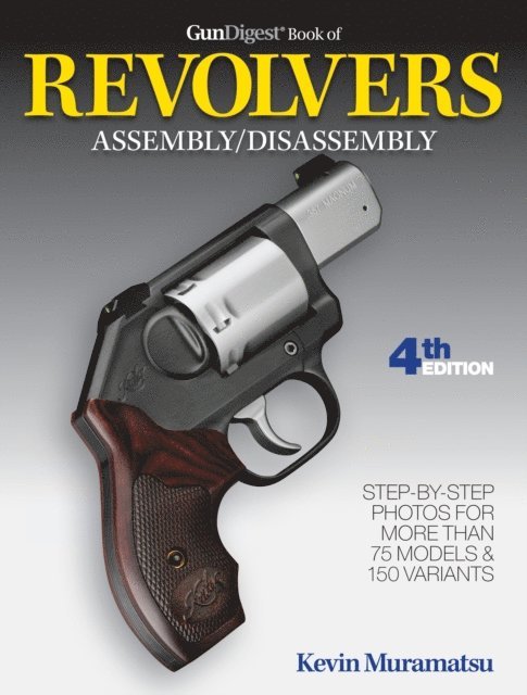 Kevin Muramatsu - Gun Digest Book of Revolvers Assembly/Disassembly, 4th Ed., E-bok. Tillgänglighet: Lägg i varukorg