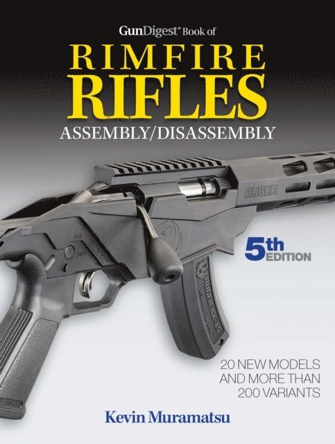 Kevin Muramatsu - Gun Digest Book of Rimfire Rifles Assembly/Disassembly, 5th Edition, E-bok. Tillgänglighet: Lägg i varukorg