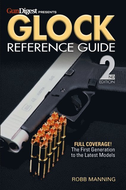 Robb Manning - Glock Reference Guide, 2nd Edition, E-bok