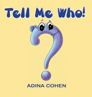 Adina Cohen - Tell Me Who!, Inbunden. Tillgänglighet: Lägg i varukorg