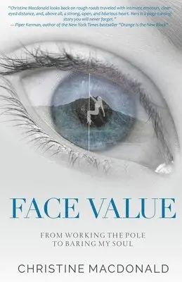 Christine MacDonald - Face Value From Working the Pole to Baring My Soul, Häftad. Tillgänglighet: Lägg i varukorg