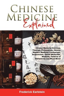 Frederick Earlstein - Chinese Medicine Explained, Häftad. Tillgänglighet: Lägg i varukorg