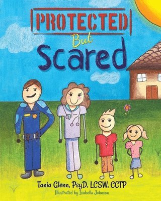 Tania Glenn - Protected But Scared, Häftad. Tillgänglighet: Lägg i varukorg