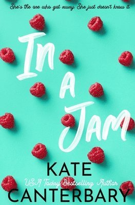 Kate Canterbary - In a Jam, Häftad