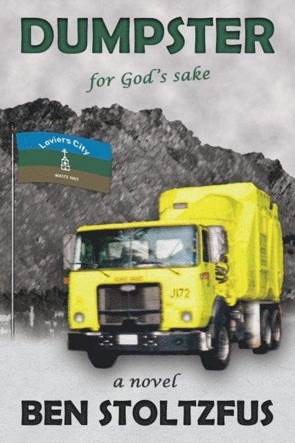 Ben Stoltzfus - Dumpster, for God's Sake, E-bok