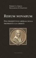 Rerum novarum. Due prospettive liberali sulla proprieta e la liberta