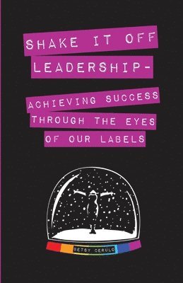 Betsy Cerulo - Shake It Off Leadership, Häftad
