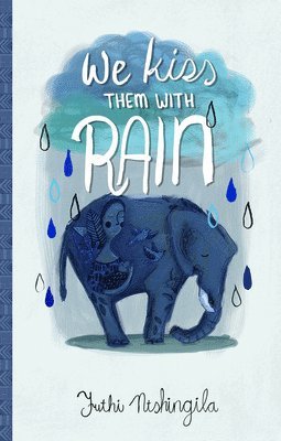 Futhi Ntshingila - We Kiss Them With Rain, Häftad