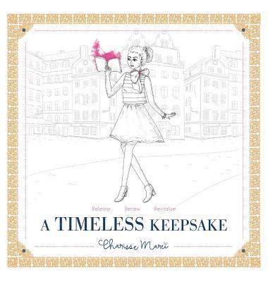 Charisse Marei - Timeless Keepsake, Inbunden. Tillgänglighet: Lägg i varukorg