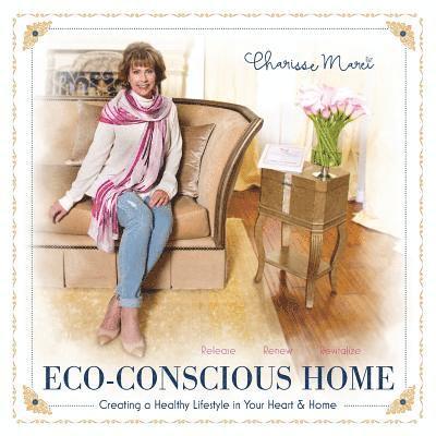 Charisse Marei - Eco-Conscious Home, Häftad. Tillgänglighet: Lägg i varukorg