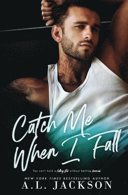 A L Jackson - Catch Me When I Fall, Häftad
