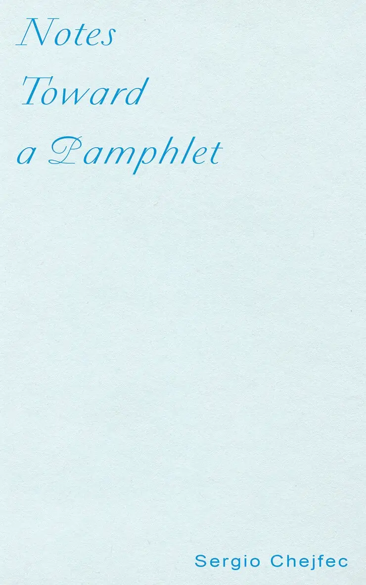 Sergio Chejfec - Notes Toward a Pamphlet, Häftad. Tillgänglighet: Lägg i varukorg