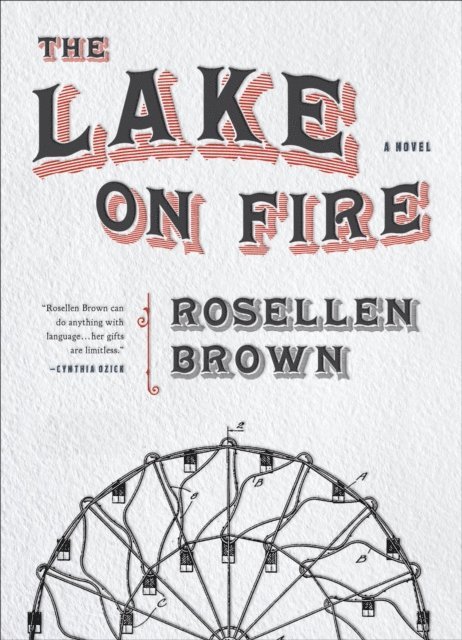 Rosellen Brown - Lake on Fire, E-bok