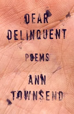Ann Townsend - Dear Delinquent, Häftad. Tillgänglighet: Lägg i varukorg
