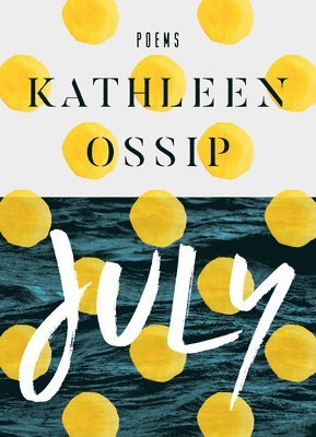 Kathleen Ossip - July, Häftad