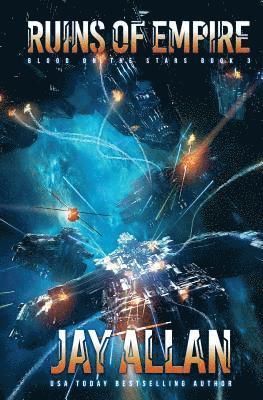 Jay Allan - Ruins of Empire: Blood on the Stars III, Häftad
