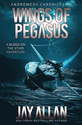 Jay Allan - Wings of Pegasus: A Blood on the Stars Adventure, Häftad