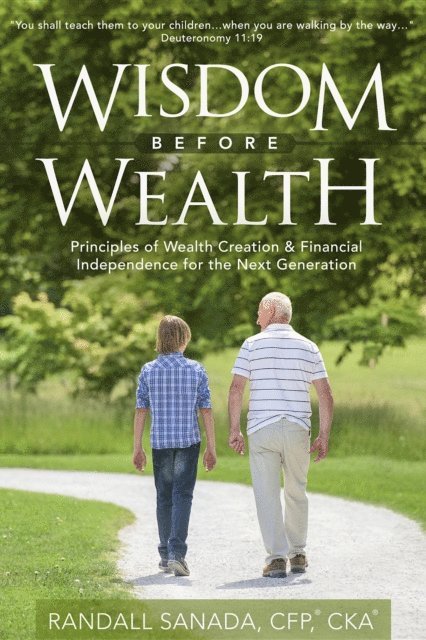 Randall Sanada CFP CKA - Wisdom Before Wealth, E-bok