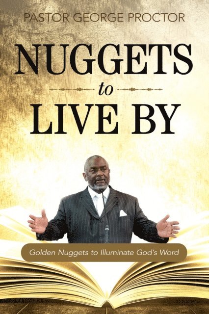 Pastor George Proctor - Nuggets to Live By, E-bok