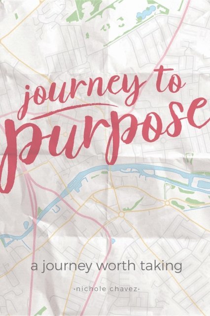 Nichole Chavez - Journey to Purpose, E-bok