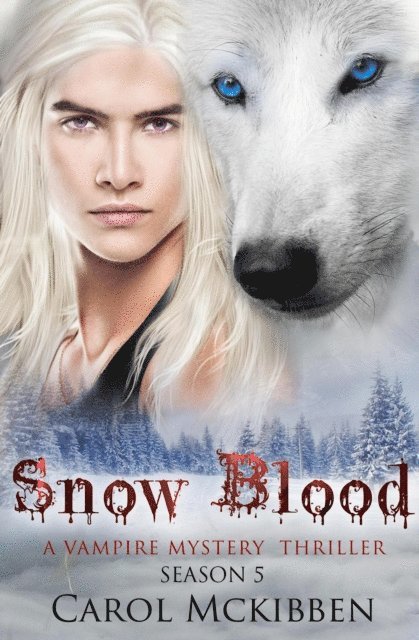 Carol McKibben - Snow Blood: Season 5, E-bok