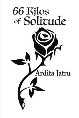 Ardita Jatru - 66 Kilos of Solitude, Häftad. Tillgänglighet: Lägg i varukorg