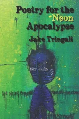 Jake Tringali - Poetry for the Neon Apocalypse, Häftad. Tillgänglighet: Lägg i varukorg