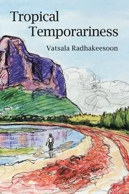 Tropical Temporariness, Häftad. Tillgänglighet: Lägg i varukorg
