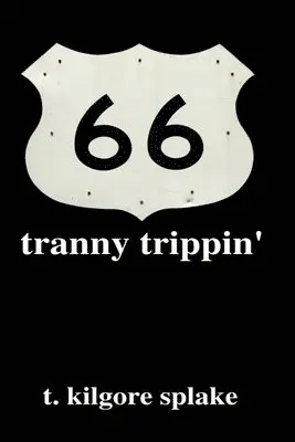 T Kilgore Splake - tranny trippin', Häftad. Tillgänglighet: Lägg i varukorg