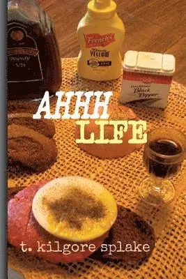 T. Kilgore Splake - ahhh life, Häftad. Tillgänglighet: Lägg i varukorg