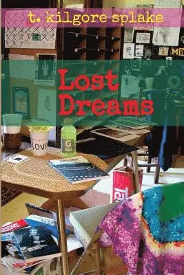 T. Kilgore Splake - lost dreams, Häftad. Tillgänglighet: Lägg i varukorg