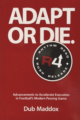 Dub Maddox - Adapt or Die: Advancements to Accelerate Execution in Football's Modern Passing Game, Pocket