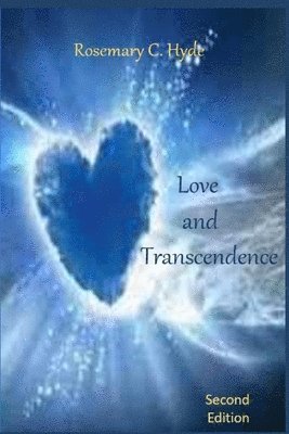 Rosemary C Hyde - Love and Transcendence, Häftad