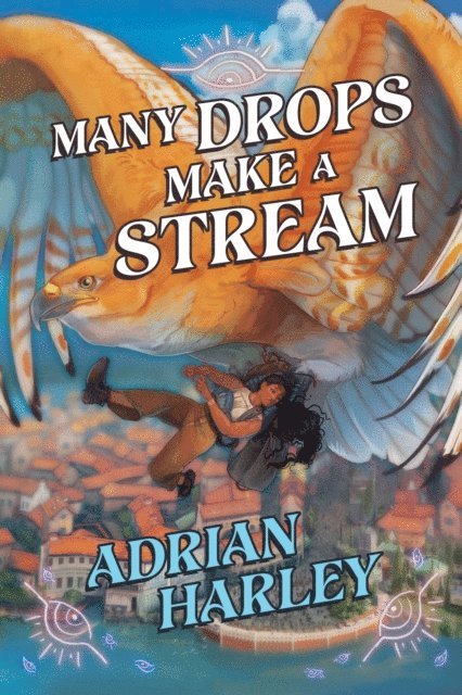 Adrian Harley - Many Drops Make a Stream, E-bok