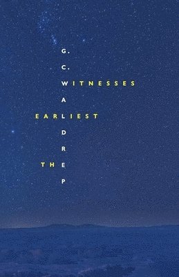 G.C. Waldrep - Earliest Witnesses, Häftad