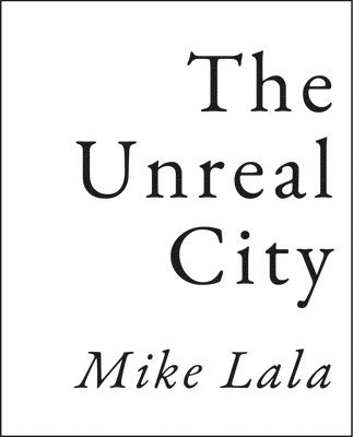 Mike Lala - Unreal City, Häftad