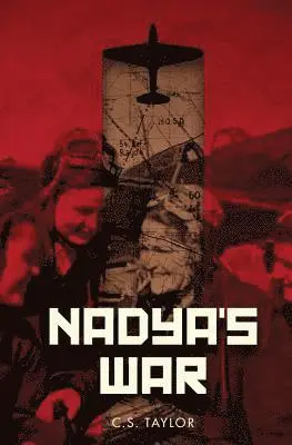C S Taylor - Nadya's War, Häftad. Tillgänglighet: Lägg i varukorg