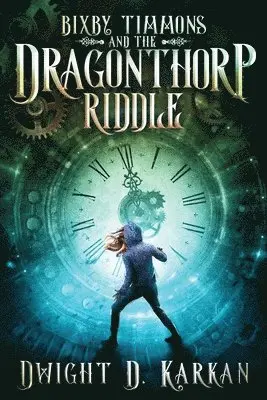 Dwight D Karkan - Bixby Timmons and the Dragonthorp Riddle, Häftad. Tillgänglighet: Lägg i varukorg