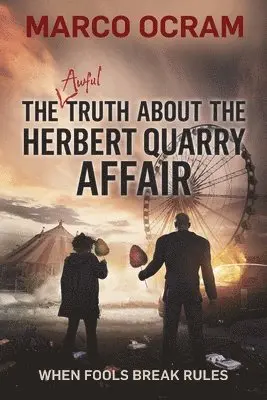Marco Ocram - Awful Truth About the Herbert Quarry Affair, Häftad. Tillgänglighet: Lägg i varukorg