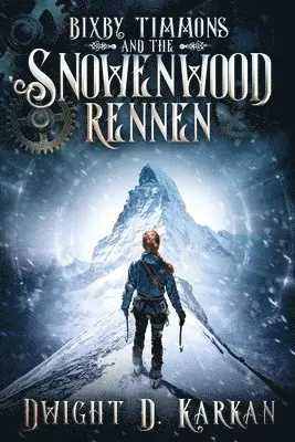 Dwight Karkan - Bixby Timmons and the Snowenwood Rennen, Häftad. Tillgänglighet: Lägg i varukorg