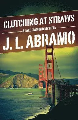 J L Abramo - Clutching at Straws, Häftad. Tillgänglighet: Lägg i varukorg