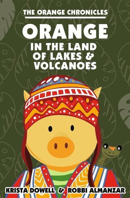 Krista Dowell - ORANGE in the Land of Lakes and Volcanoes, E-bok