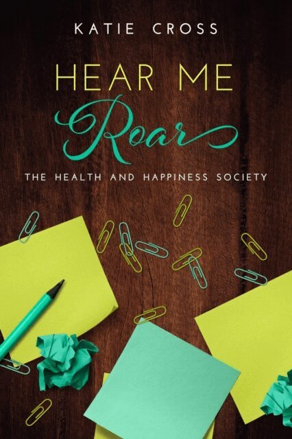 Katie Cross - Hear Me Roar, E-bok