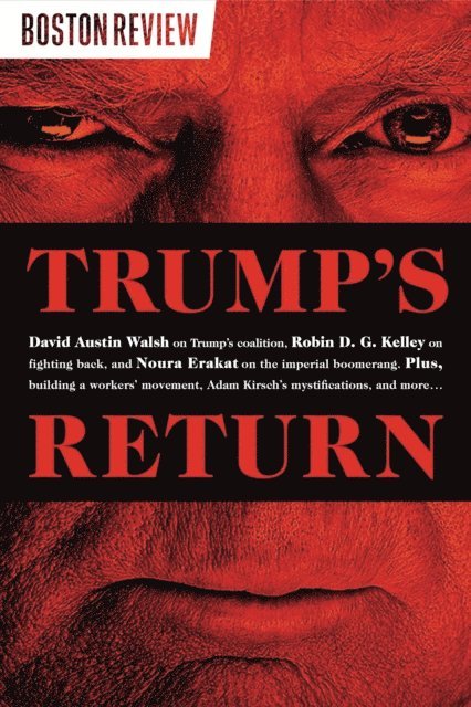 David Austin Walsh, Robin D. G. Kelley, Noura Erakat - Trump's Return, E-bok