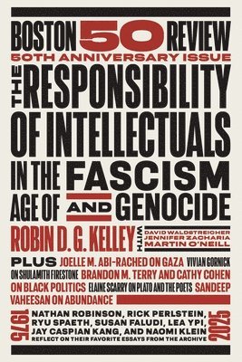Robin D. G. Kelley, Vivian Gornick - The Responsibility of Intellectuals in the Age of Fascism and Genocide, Häftad