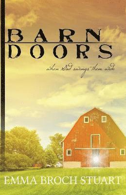 Emma Broch Stuart - Barn Doors, Häftad