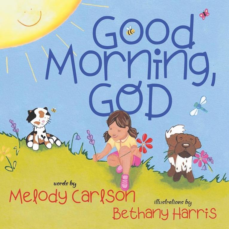 Melody Carlson - Good Morning, God, Häftad